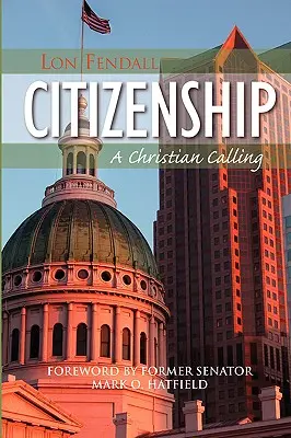 La citoyenneté : Une vocation chrétienne - Citizenship: A Christian Calling