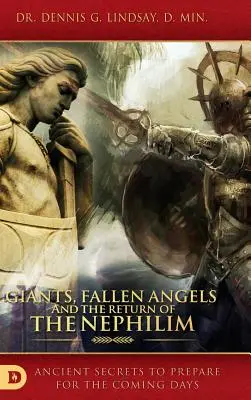 Géants, anges déchus et retour des Nephilim : Des secrets anciens pour se préparer aux jours à venir - Giants, Fallen Angels and the Return of the Nephilim: Ancient Secrets to Prepare for the Coming Days