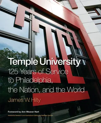 Temple University : 125 ans au service de Philadelphie, de la nation et du monde - Temple University: 125 Years of Service to Philadelphia, the Nation, and the World