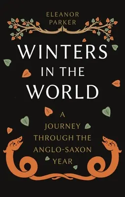 Les hivers dans le monde : Un voyage à travers l'année anglo-saxonne - Winters in the World: A Journey Through the Anglo-Saxon Year
