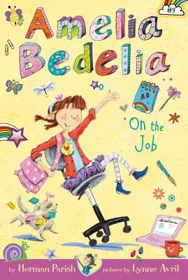 Amelia Bedelia Chapter Book #9 : Amelia Bedelia au travail - Amelia Bedelia Chapter Book #9: Amelia Bedelia on the Job