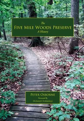 Les bois de Five Mile : Une histoire - The Five Mile Woods: A History