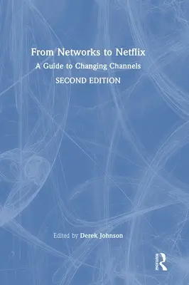 Des réseaux à Netflix : Un guide pour changer de chaîne - From Networks to Netflix: A Guide to Changing Channels