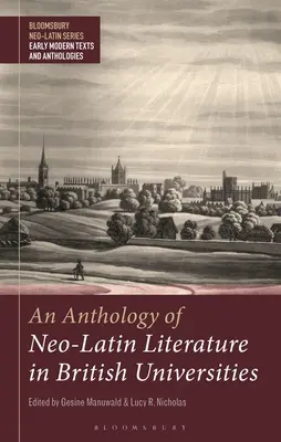 Anthologie de la littérature néo-latine dans les universités britanniques - An Anthology of Neo-Latin Literature in British Universities