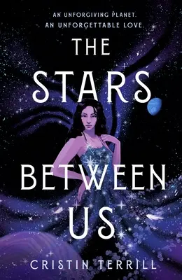 Les étoiles entre nous - The Stars Between Us