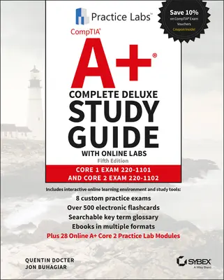 Guide d'étude complet Comptia A+ Deluxe avec laboratoires en ligne : Core 1 Exam 220-1101 et Core 2 Exam 220-1102 - Comptia A+ Complete Deluxe Study Guide with Online Labs: Core 1 Exam 220-1101 and Core 2 Exam 220-1102