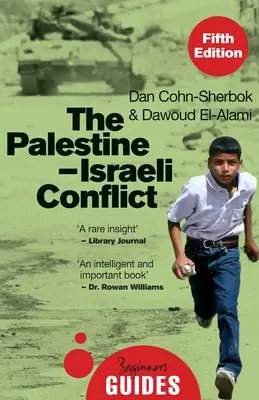 Le conflit israélo-palestinien : Un guide pour débutants - The Palestine-Israeli Conflict: A Beginner's Guide