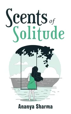 Senteurs de solitude - Scents of Solitude