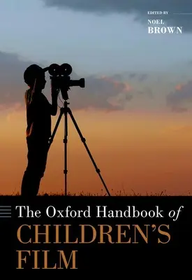 Le manuel d'Oxford sur les films pour enfants - The Oxford Handbook of Children's Film