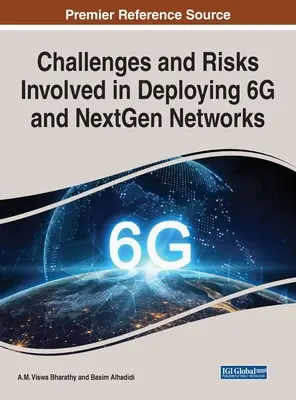 Défis et risques liés au déploiement des réseaux 6G et NextGen - Challenges and Risks Involved in Deploying 6G and NextGen Networks