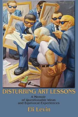 Leçons d'art dérangeantes - Disturbing Art Lessons