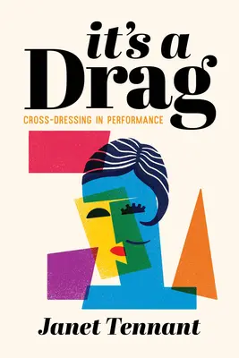 Le travestissement dans le spectacle - It's a Drag: Cross-Dressing in Performance