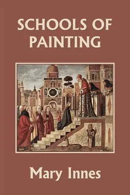 Les écoles de peinture (édition couleur) (Yesterday's Classics) - Schools of Painting (Color Edition) (Yesterday's Classics)