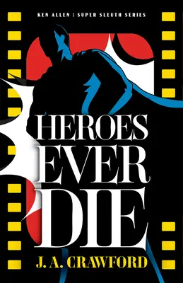 Les héros meurent toujours - Heroes Ever Die