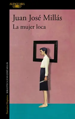 La Mujer Loca / La femme folle - La Mujer Loca / The Insane Woman