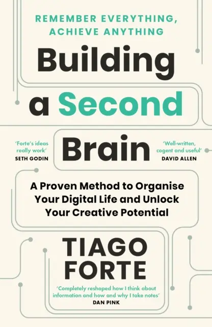 Construire un deuxième cerveau - Une méthode éprouvée pour organiser votre vie numérique et libérer votre potentiel créatif - Building a Second Brain - A Proven Method to Organise Your Digital Life and Unlock Your Creative Potential