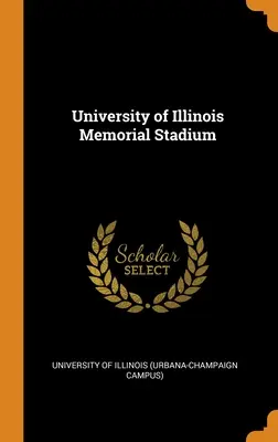 Stade commémoratif de l'Université de l'Illinois - University of Illinois Memorial Stadium