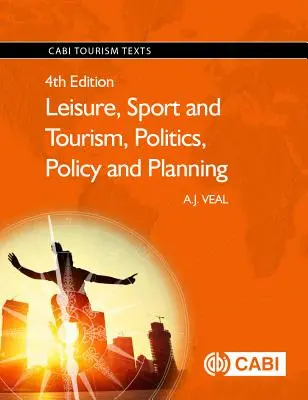 Loisirs, sport et tourisme, politique et planification - Leisure, Sport and Tourism, Politics, Policy and Planning