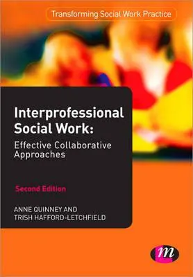 Le travail social interprofessionnel : Approches collaboratives efficaces - Interprofessional Social Work: Effective Collaborative Approaches