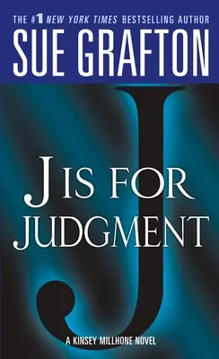 J comme Jugement : Un roman de Kinsey Millhone - J Is for Judgment: A Kinsey Millhone Novel