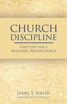 Discipline ecclésiastique : Le don de Dieu pour une église plus saine et plus sainte - Church Discipline: God's Gift for a Healthier, Holier Church