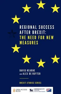 La réussite régionale après le Brexit : La nécessité de nouvelles mesures - Regional Success After Brexit: The Need for New Measures