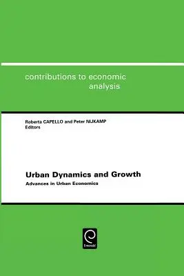 Dynamiques urbaines et croissance : Progrès dans l'économie urbaine - Urban Dynamics and Growth: Advances in Urban Economics
