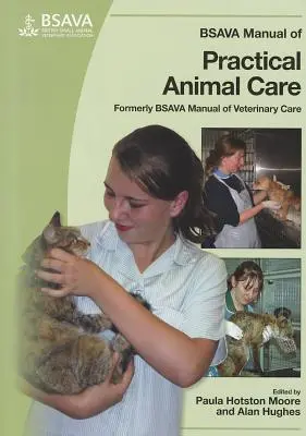 Manuel BSAVA de soins pratiques aux animaux - BSAVA Manual of Practical Animal Care