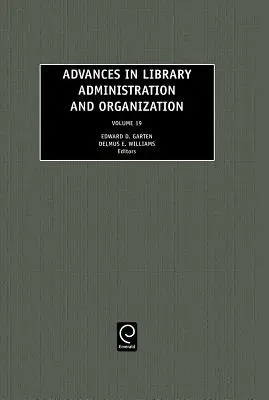 Progrès dans l'administration et l'organisation des bibliothèques, volume 19 - Advances in Library Administration and Organization, Volume 19