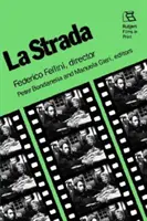 La Strada - Federico Fellini, réalisateur - La Strada - Federico Fellini, Director