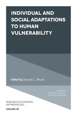 Adaptations individuelles et sociales à la vulnérabilité humaine - Individual and Social Adaptions to Human Vulnerability