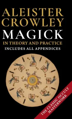 Magick in Theory and Practice par Crowley, Aleister (1992) - Magick in Theory and Practice by Crowley, Aleister (1992)