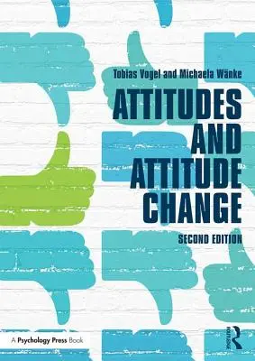 Attitudes et changement d'attitude - Attitudes and Attitude Change