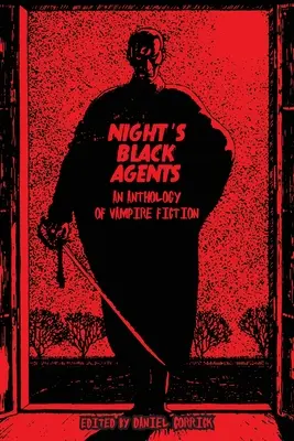Les agents noirs de la nuit : Une anthologie de la fiction vampirique - Night's Black Agents: An Anthology of Vampire Fiction