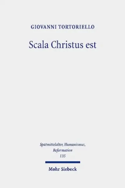 Scala Christus Est : Réévaluation du contexte historique de la théologie de la croix de Martin Luther - Scala Christus Est: Reassessing the Historical Context of Martin Luther's Theology of the Cross