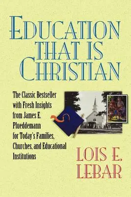 Une éducation chrétienne - Education that is Christian