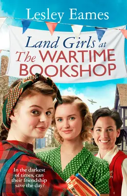 Les Land Girls à la librairie du temps de guerre - Land Girls at the Wartime Bookshop