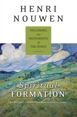Formation spirituelle : Suivre les mouvements de l'Esprit - Spiritual Formation: Following the Movements of the Spirit