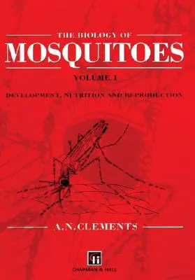 La biologie des moustiques - The Biology of Mosquitoes