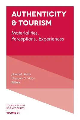 Authenticité et tourisme : Matérialités, perceptions, expériences - Authenticity & Tourism: Materialities, Perceptions, Experiences