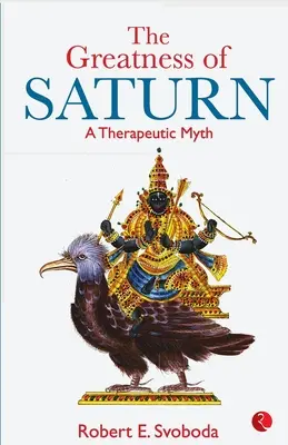 La grandeur de Saturne : Un mythe thérapeutique - The Greatness Of Saturn: A Therapeutic Myth