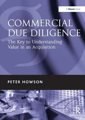 Due Diligence commerciale : La clé pour comprendre la valeur d'une acquisition - Commercial Due Diligence: The Key to Understanding Value in an Acquisition