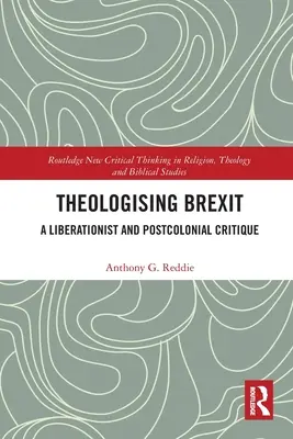 Théologiser le Brexit : Une critique libéraliste et postcoloniale - Theologising Brexit: A Liberationist and Postcolonial Critique