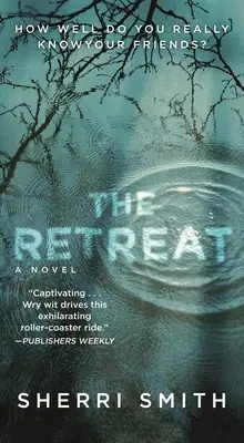 La retraite : Un roman à suspense - The Retreat: A Novel of Suspense