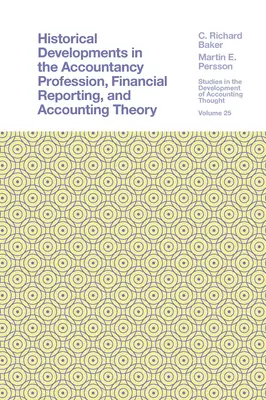 Évolution historique de la profession comptable, de l'information financière et de la théorie comptable - Historical Developments in the Accountancy Profession, Financial Reporting, and Accounting Theory