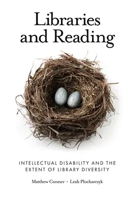 Bibliothèques et lecture : La déficience intellectuelle et l'étendue de la diversité des bibliothèques - Libraries and Reading: Intellectual Disability and the Extent of Library Diversity