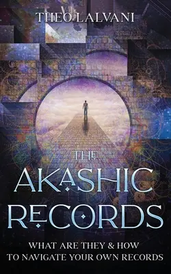 Les archives akashiques : Qu'est-ce que c'est et comment naviguer dans ses propres archives&nbsp;? - The Akashic Records: What Are They & How to Navigate Your Own Records