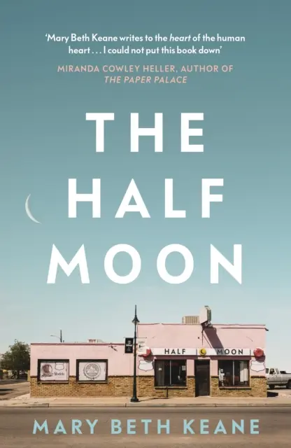 Half Moon - Le nouveau roman captivant de l'auteur du best-seller du New York Times Ask Again, Yes - Half Moon - The compelling new novel from the New York Times bestselling author of Ask Again, Yes