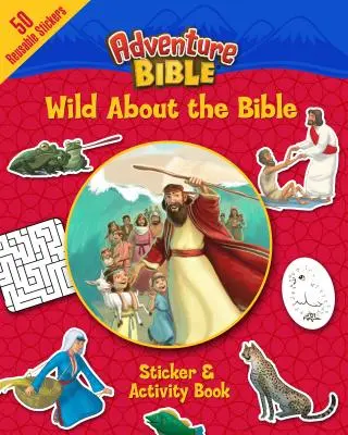 La Bible en folie : Livre d'autocollants et d'activités - Wild about the Bible Sticker and Activity Book