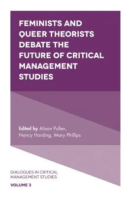 Féministes et théoriciens queer débattent de l'avenir des études critiques de gestion - Feminists and Queer Theorists Debate the Future of Critical Management Studies